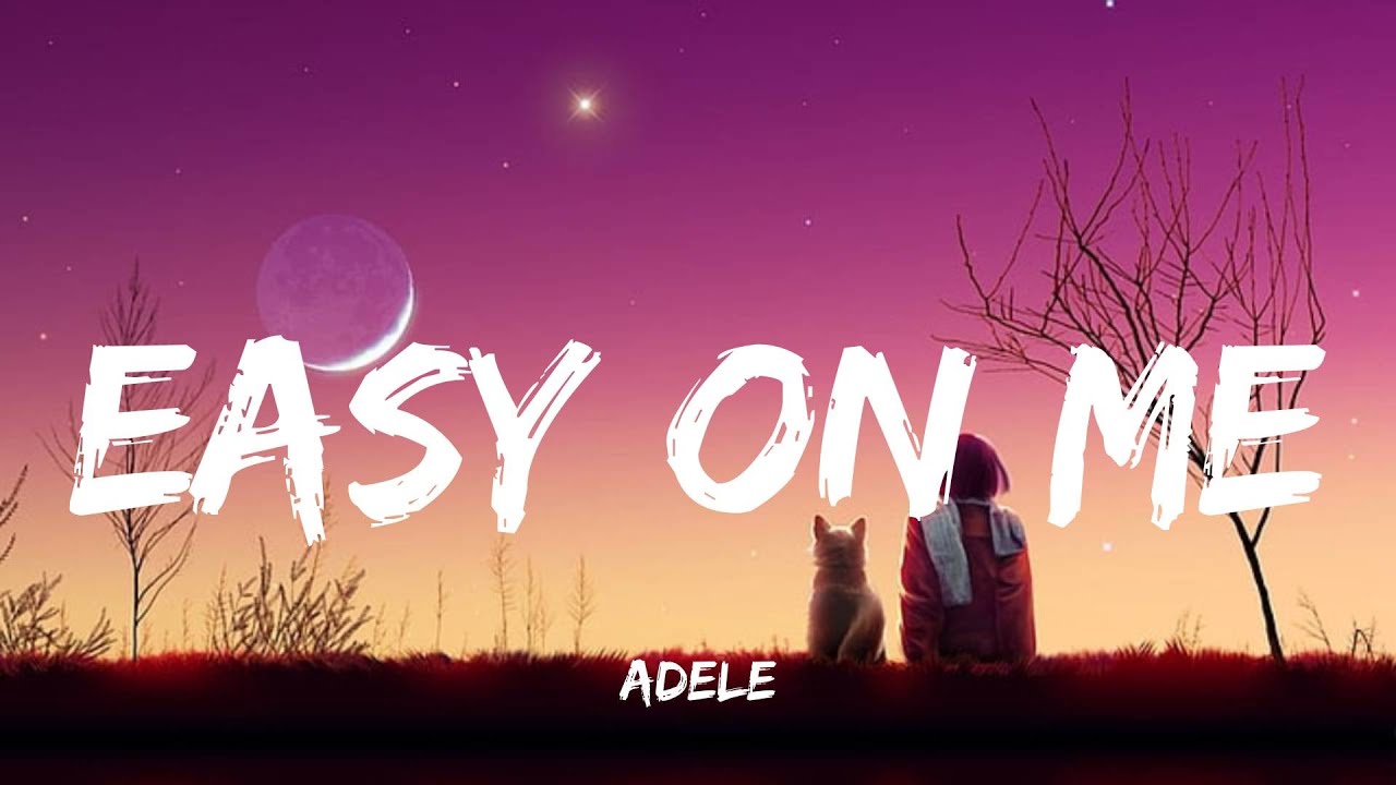Adele - Easy On Me (Lyrics) - YouTube