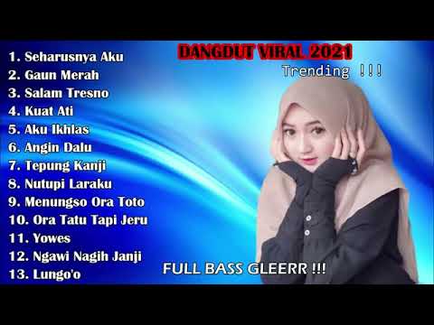 DANGDUT KOPLO FULL ALBUM TERBARU DAN TERPOPULER 2022   SEHARUSNYA AKU FULL BASS GLEERR