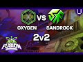 FUSION EU Day 2 | Oxygen vs Sandrock | 2v2 Quarter Final