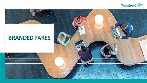 BRANDED FARES - Thông tin mang thương hiệu hãng và các dịch vụ bổ sung