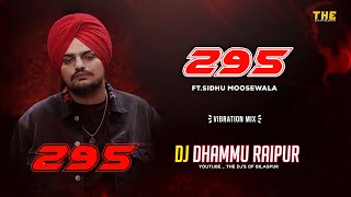 295 ft.Sidhu moosewala ( underground mix ) dj dhammu Raipur