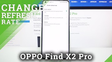 How to Set Up Refresh Rate on OPPO Find X2 Pro – Change Screen Refresh Rate