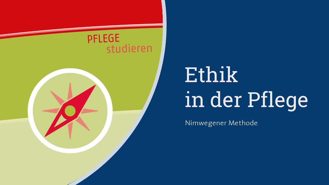 New Nimwegener Methode - Ethik in der Pflege