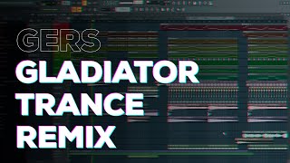 Gladiator - Trance Remix | Gers_Fl Studio