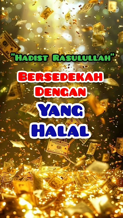 Bersedekahlah Dengan Harta yang Halal. #feedshorts #alquran #hadist #islam