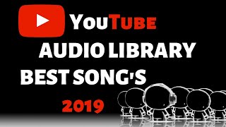 Top 12 Best Song's in Youtube Audio Library 2019 | No Copyright Music Top 12 Best Song's in Youtube Audio Library 2019 | No Copyright Music