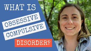 What is obsessive compulsive disorder (OCD)?