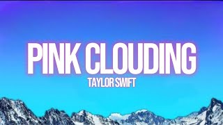 Taylor Swift - Pink Clouding (Lyrics) Guide