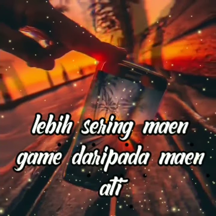 Story wa terbaru 2019 jangan main hati