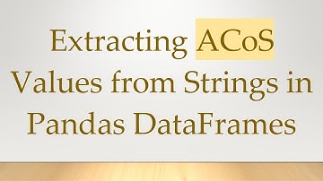 Extracting ACoS Values from Strings in Pandas DataFrames