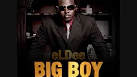 ELdee - Big Boy feat. Olu Maintain, Oladele and Ba...