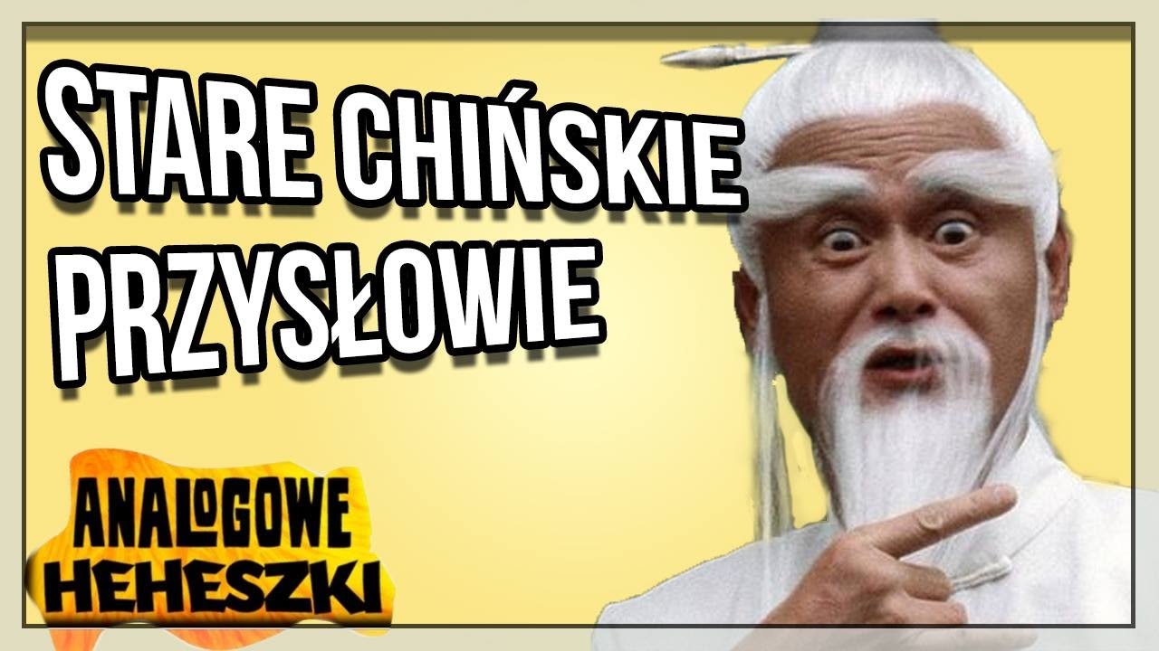 Analogowe Heheszki #558 - Stare Chińskie Przysłowie śmieszny wierszyk
