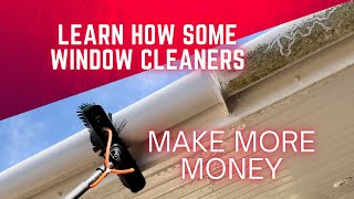 How some window cleaners make more money