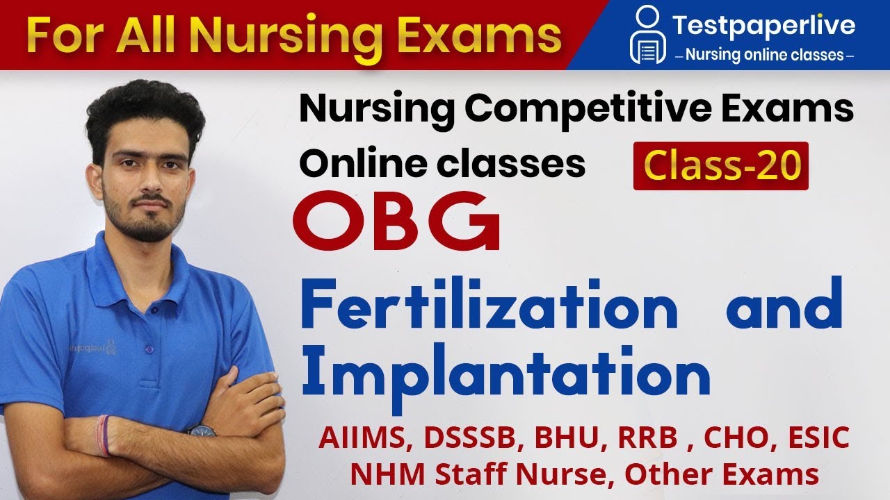 OBG | Fertilization and Implantation | Nursing online Classes | Staff Nurse by Testpaperlive