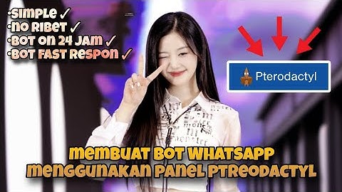 CARA MEMBUAT BOT WHATSAPP SIMPLE PAKAI PANEL🔥 - BY RAFKY