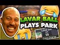 PLAYING MYPARK WITH LAVAR BALL! *NOT CLICKBAIT*