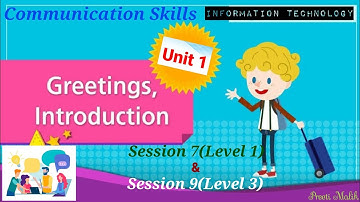 Greetings & Introduction(Session 7)9th Class & (Session 9)11th Class