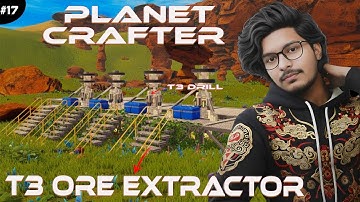 MAX ORE Extraction & FARM Building! | The Planet Crafter T3 Extractor Build | Episode 17 🌋