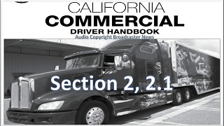 Dmv comercial drivers licence hand book audio edition. real narration.
department of motor vehicles. section 2.. 2.1