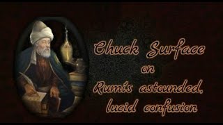 Chuck Surface on Rumi's astounded, lucid confusion