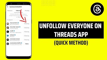 How To Unfollow Everyone On Threads App