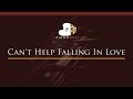 Can't Help Falling In Love - HIGHER Key (Piano Karaoke / Sing Along)