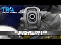 How to Replace Shifter Boot 1994-2004 Chevy S-10