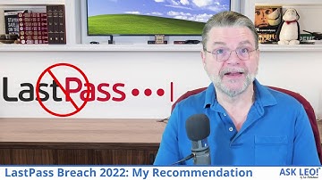 Last Pass Breach 2022: My Recommendations