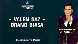 Valen (Pamekasan) - Orang Biasa Lirik || Valen Da7 - Orang Biasa Lirik