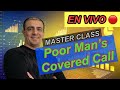 MASTER CLASS EN VIVO: Poor Man´s Covered Call -Estrategia para ingresos semanales - [Sintético]