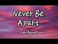 Luke Bassett Never Be Apart Lyrics 