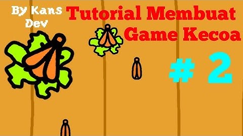 Tutorial Membuat Game Kecoa Part 2. Max2D By Kans Dev