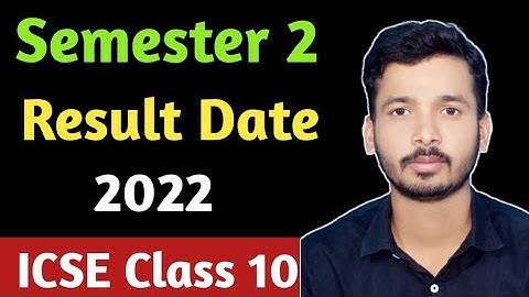 ICSE Semester 2 Result Date | ICSE Class 10 Semester 2 Result Date | ICSE Latest Updates