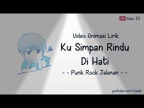 Video animasi lirik ku simpan rindu  di hati punk anak 