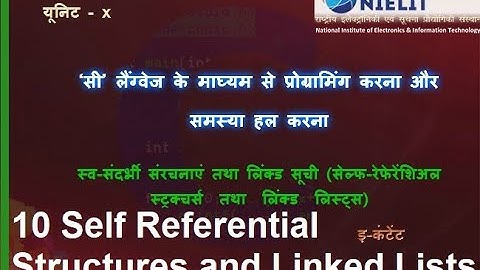 PPS 10 Self Referential Structures and Linked Lists HINDI