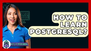 How To Learn PostgreSQL? - Next LVL Programming