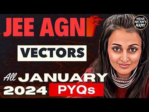 AGNI SERIES VECTORS for JEE 