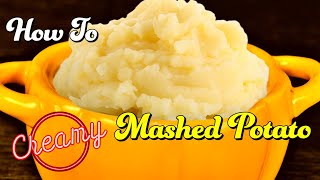 How To Make Creamy Mashed Potatoes Easy Simple