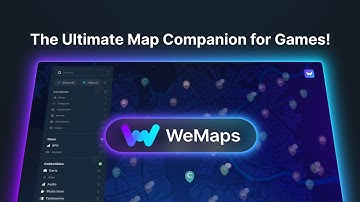 WeMaps - The Ultimate Map Companion for Games!