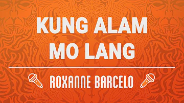 (MUSIC21 MINUS ONE) Kung Alam Mo Lang - Roxanne Barcelo