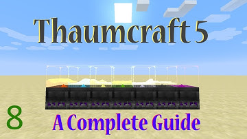 [8] A Complete Guide To Thaumcraft 5 - Alchemy Part 3
