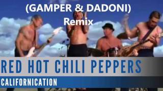 Red Hot Chili Peppers - Californication (Gamper & Dadoni Remix) (HD) Resimi