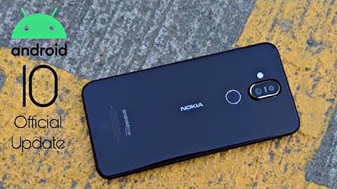 Nokia 8.1 Official Android 10 Update
