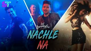 Nachle Na | Dil Junglee | Guru randhawa | MP3 song
