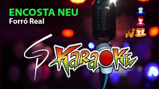 Video thumbnail of "Karaokê Forró Real - Encosta Neu"