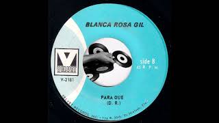 Blanca Rosa Gil - Para Que [Velvet] Latin Soul Funk 45