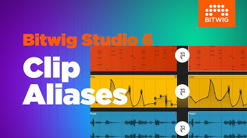 Clip Aliases – New in Bitwig Studio 6