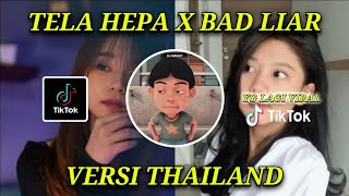 DJ TELA HEPA X BAD LIAR VERSI THAILAND FULL BASS 2022