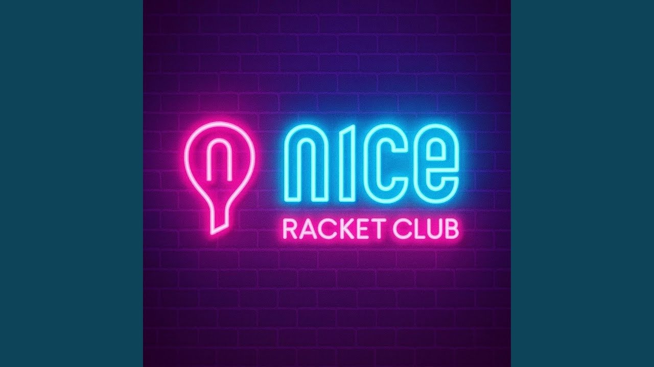 N-I-C-E (NICE Racket Club) - YouTube