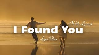 I  Found You  Romantic Love Song     Vibes